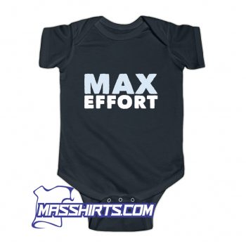 Max Effort Workout Baby Onesie