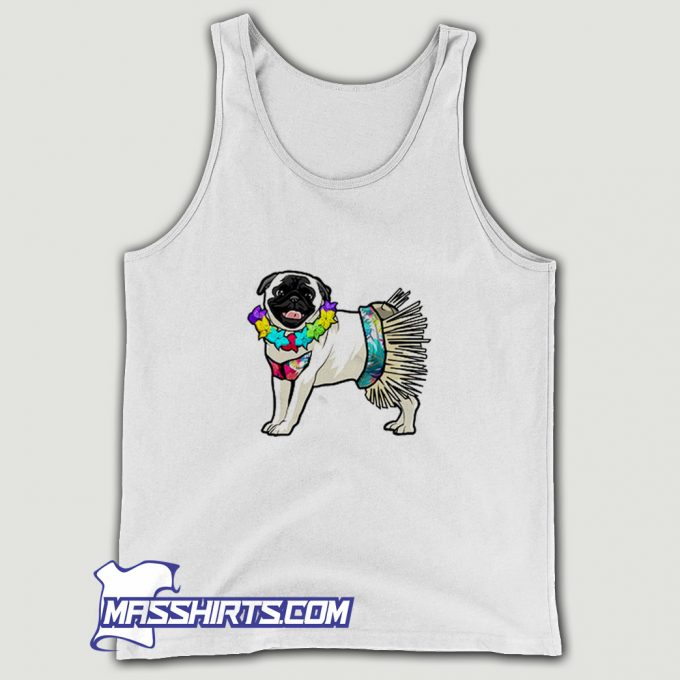 Pug Hula Dancer Hawaii Funny Tank Top