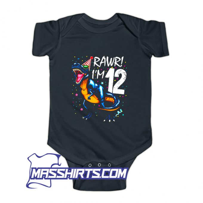 Rawr I Am 12 12Th Birthday Dinosaur Baby Onesie