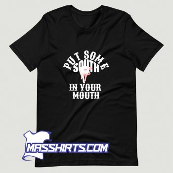 Vintage Put Some South In Your Mouth T Shirt Design