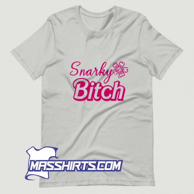 Awesome Snarky Bitch T Shirt Design