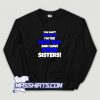 You Cant Scare Me I Am The Only Boy Sweatshirt On Sale