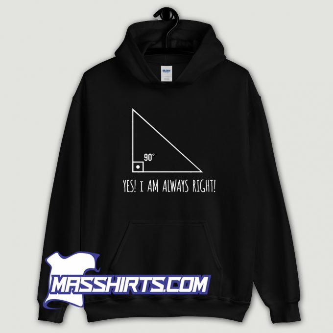 Awesome Math Teacher Always Right Hoodie Streetwear