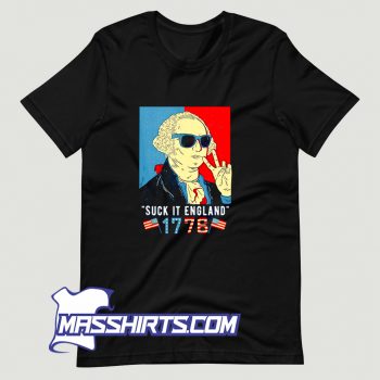 Cheap George Washington 1776 Suck It England T Shirt Design