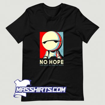 Cool No Hope Marvin T Shirt Design