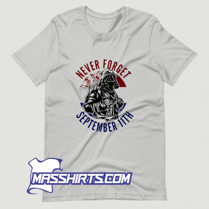 Cute Never Forget September 11th T Shirt Design