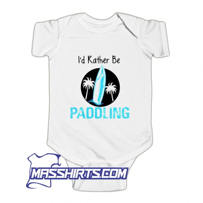 Id Rather Be Paddling Baby Onesie