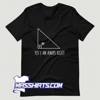 Math Teacher Always Right T Shirt Design On Sale