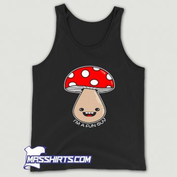 New Im A Fun Guy Mushroom Tank Top