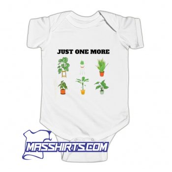 New Just One More Plant Baby Onesie