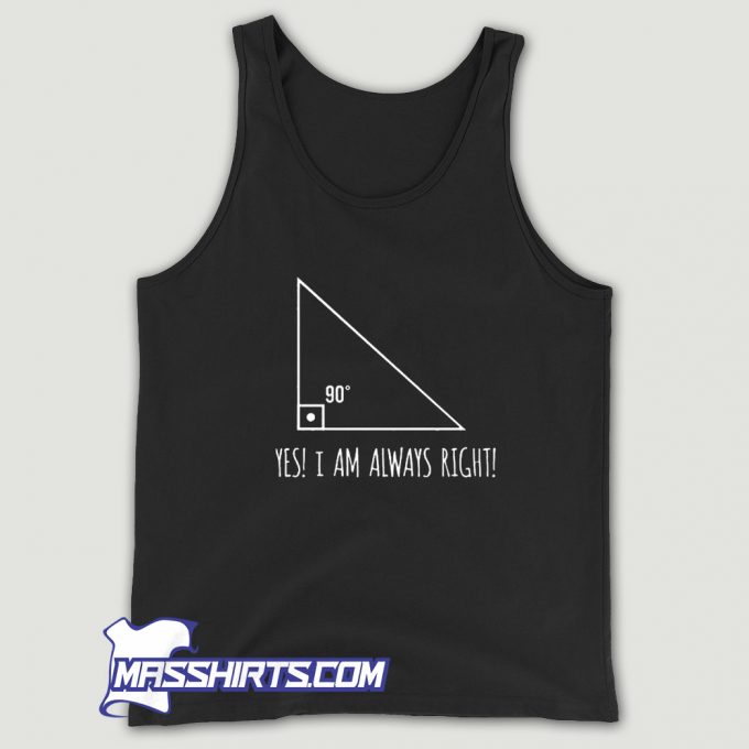 New Math Teacher Always Right Tank Top