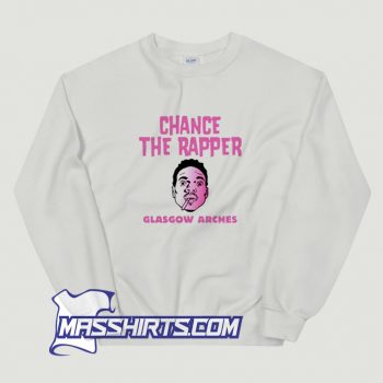 Awesome Chance The Rapper Glasgow Arches Sweatshirt