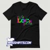 Cool It Is The Locs For Me T Shirt Design