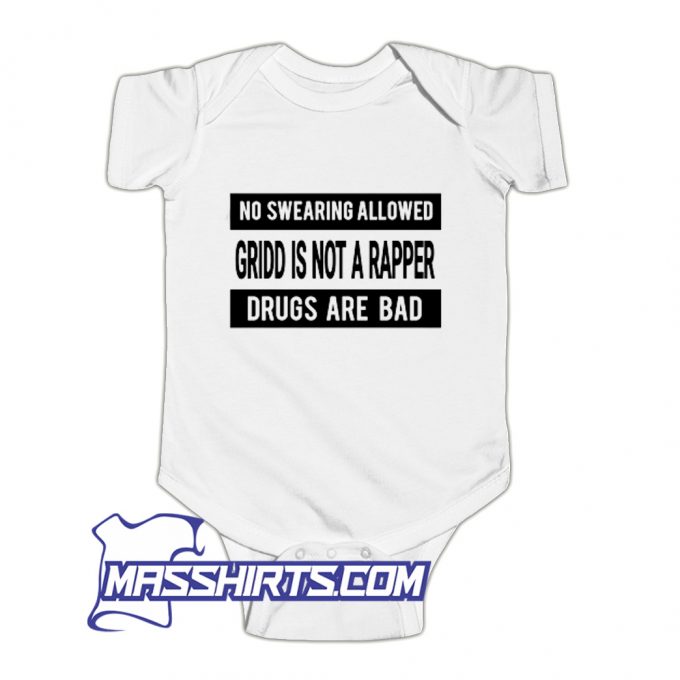 Gridd Is Not A Rapper Baby Onesie