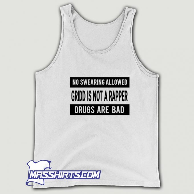 New Gridd Is Not A Rapper Tank Top