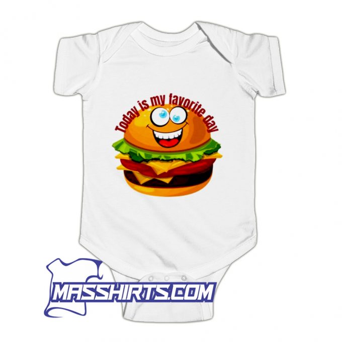 Today Is My Favorite Day Hamburger Baby Onesie