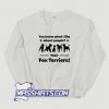 You Know That I Like About People Their Fox Terriers Sweatshirt