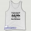 You Know That I Like About People Their Fox Terriers Tank Top