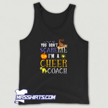 Awesome You Dont Scare Me Im A Cheer Coach Tank Top