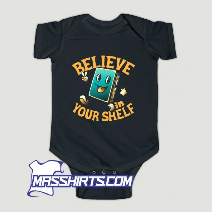 Believe In Your Shelf Baby Onesie