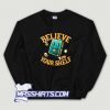 Believe In Your Shelf Sweatshirt On Sale