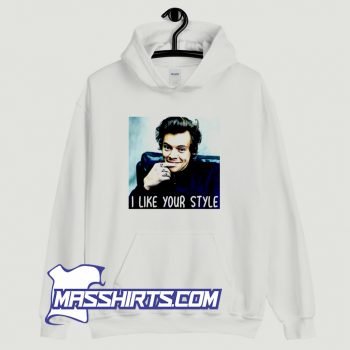 Classic Harry Styles I Like Your Style Hoodie Streetwear