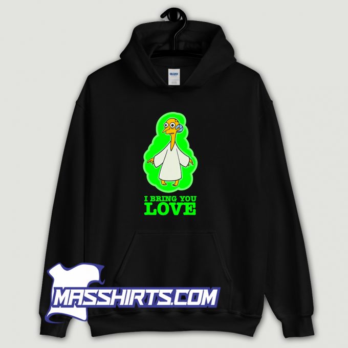 Classic I Bring You Love Hoodie Streetwear