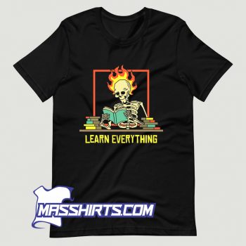Classic Learn Everything Skeleton T Shirt Design