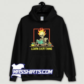 Cool Learn Everything Skeleton Hoodie Streetwear