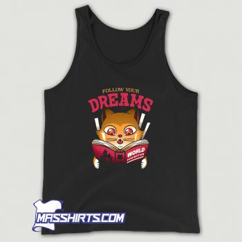 Follow Your Dreams Cat World Domination Tank Top
