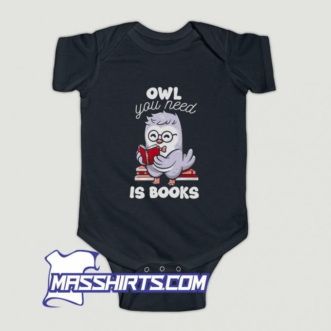 Owl You Need Is Books Baby Onesie