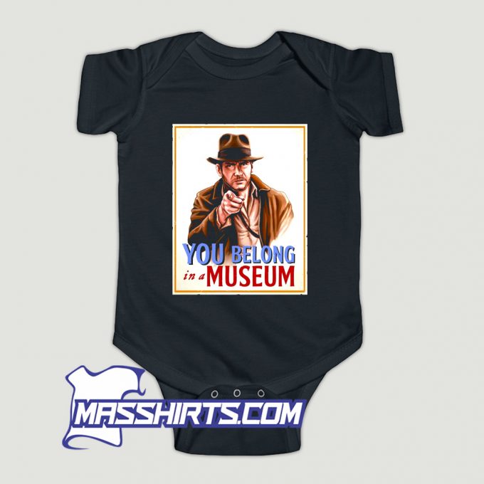 You Belong In A Museum Baby Onesie