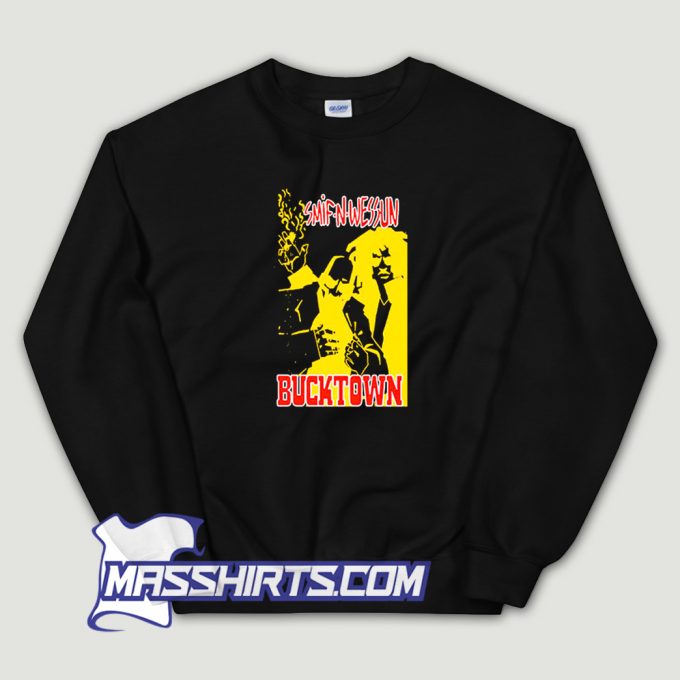 Biz Markie Smif N Wessun Bucktown Sweatshirt