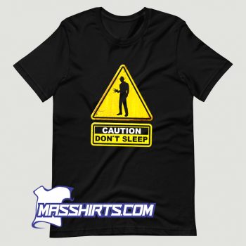 Caution Dont Sleep T Shirt Design