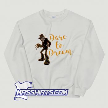 Freddy Krueger Dare To Dream Sweatshirt