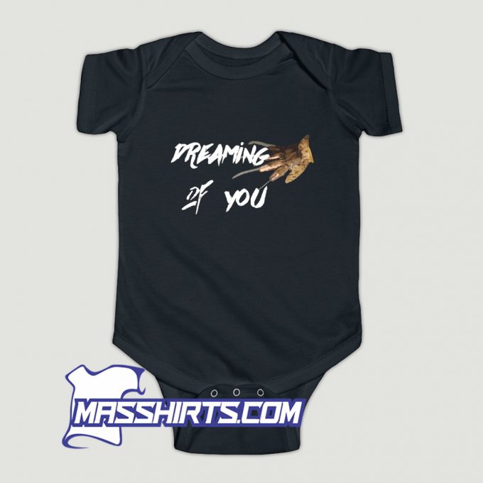 Freddy Krueger Dreaming Of You Baby Onesie