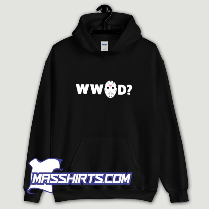 Jason Voorhees What Would Jason Do Hoodie Streetwear