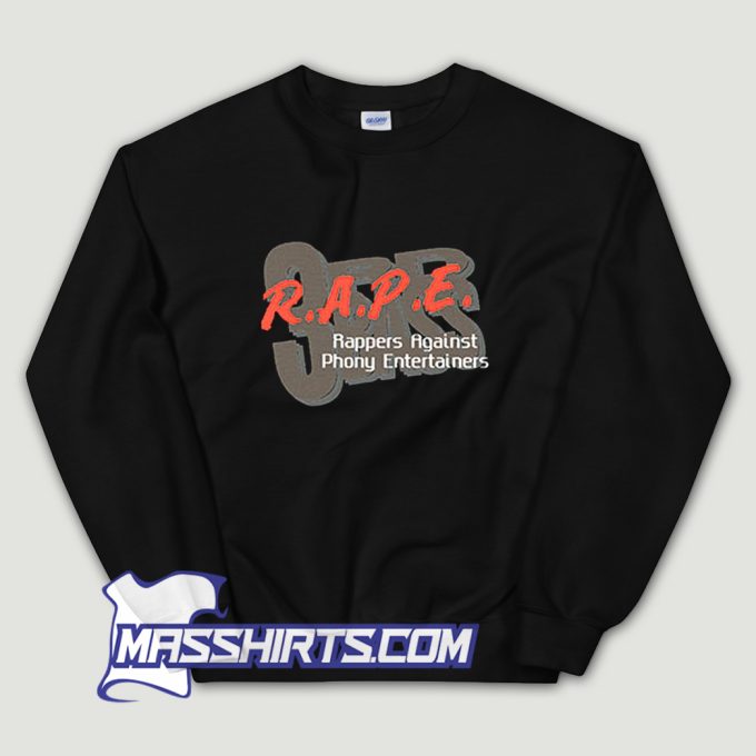 Rappers Against Phony Entertainers Essential Sweatshirt