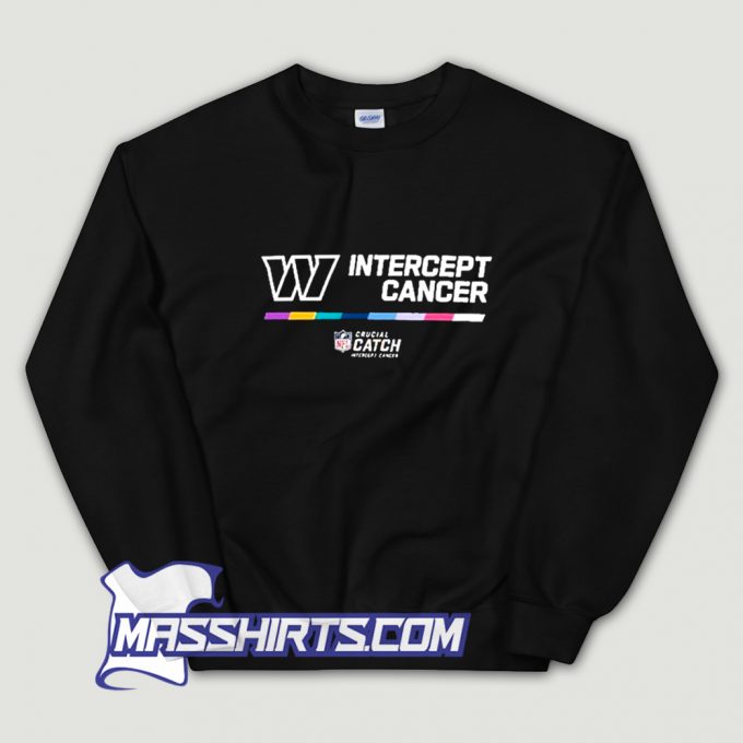 Washington Commanders Intercept Cancer 2022 Sweatshirt