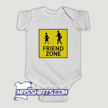 Welcome To The Friend Zone Baby Onesie