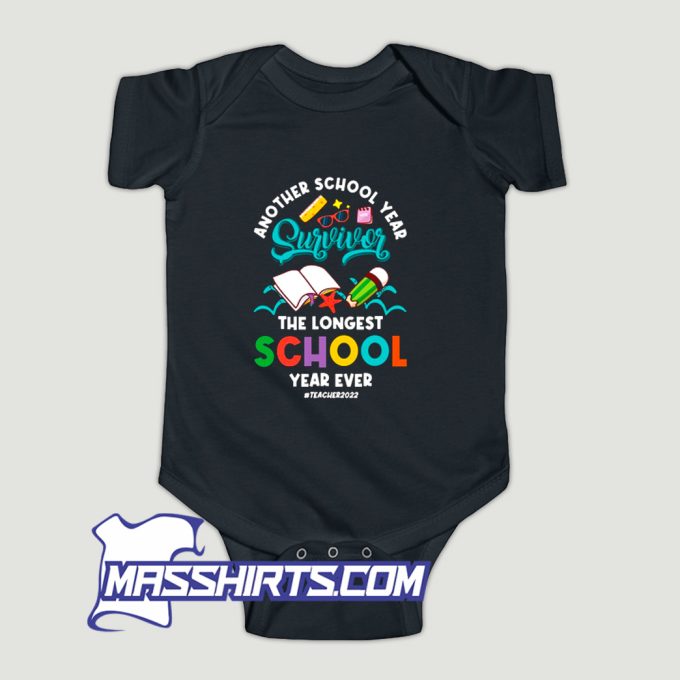 Another School Year Survivor Teacher 2022 Baby Onesie