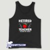 Cheap Retired Teacher Class Of 2022 Tank Top