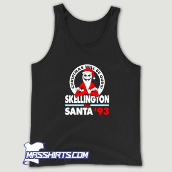 Christmas Will Be Ours Skellington For Santa Tank Top