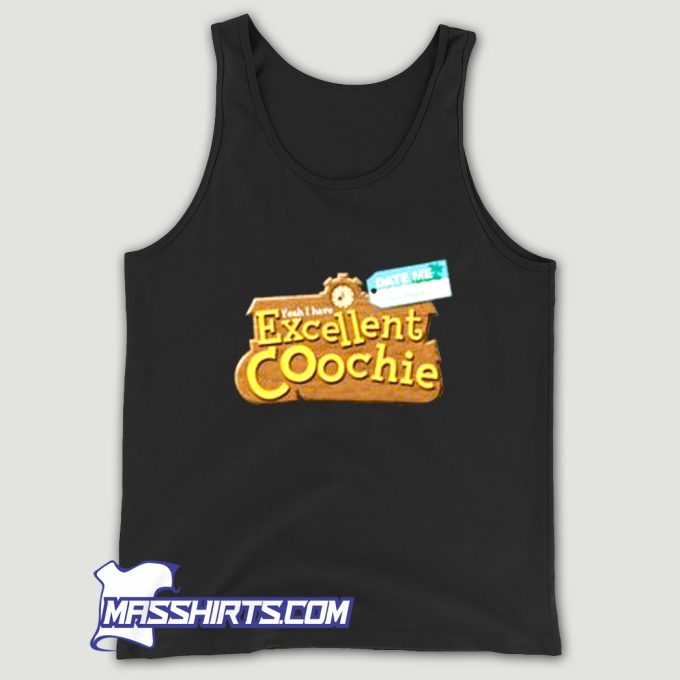 Cute Excellent Coochie Town Tank Top