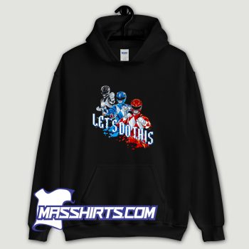 New Lets Do This Power Rangers Hoodie Streetwear