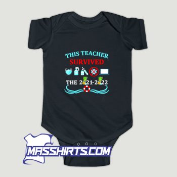 This Teacher Survived The 2021 2022 Baby Onesie