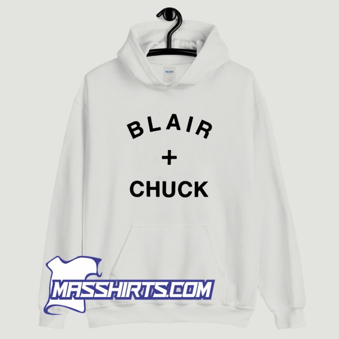 Blair And Chuck Hoodie Streetwear On Sale