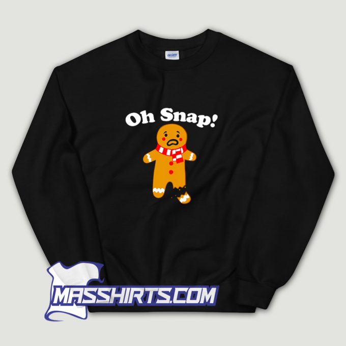 Broken Leg Gingerbread Oh Snap Sweatshirt