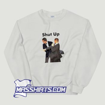 Classic Chris Rock And Will Smith Shut Up Sweatshirt