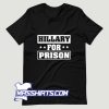 Cool Hillary For Prison T Shirt Design